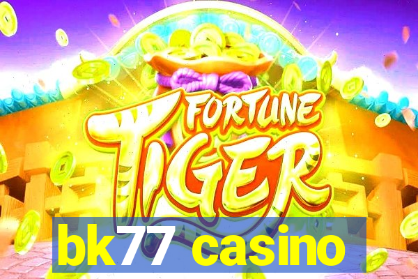 bk77 casino