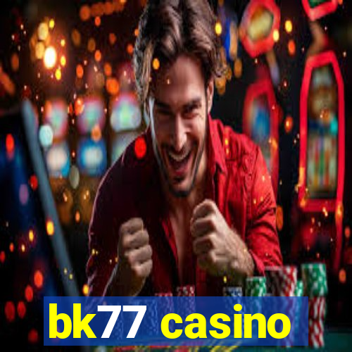 bk77 casino