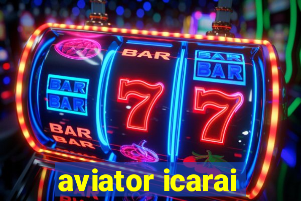 aviator icarai