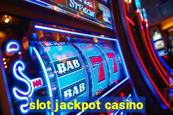 slot jackpot casino