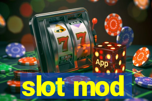 slot mod