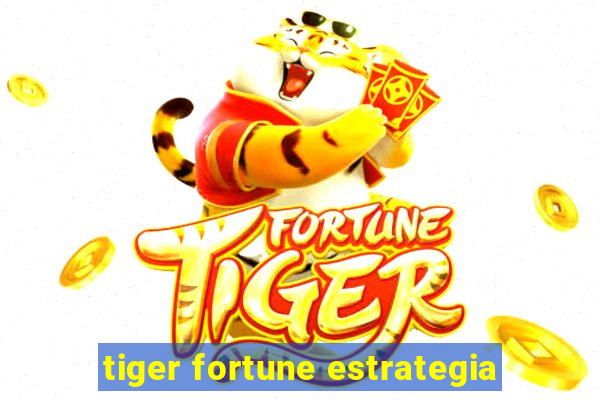 tiger fortune estrategia