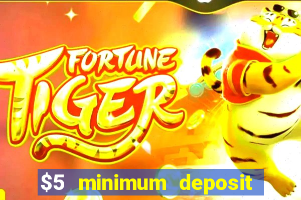 $5 minimum deposit casino australia 2020