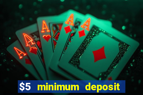 $5 minimum deposit casino australia 2020