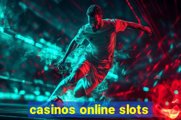 casinos online slots