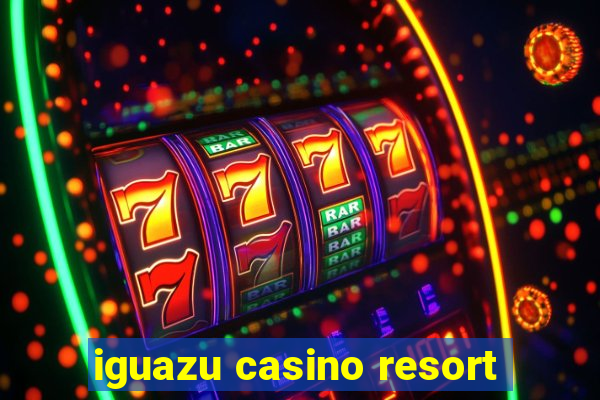 iguazu casino resort