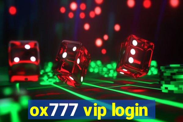 ox777 vip login