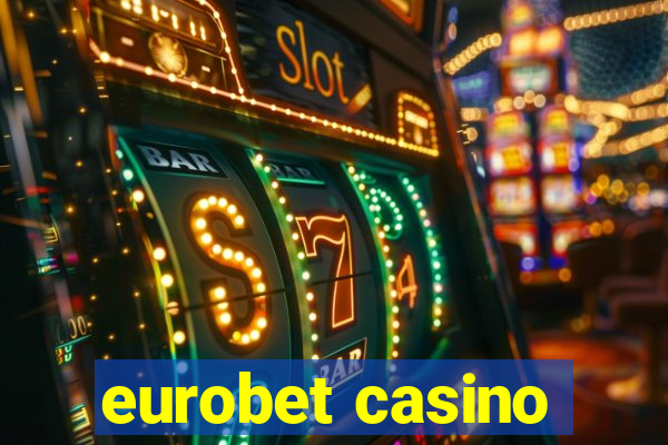 eurobet casino