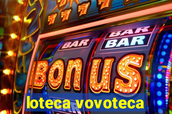 loteca vovoteca