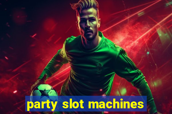 party slot machines