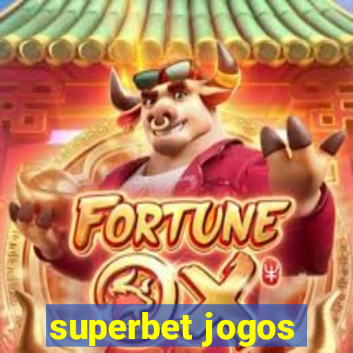 superbet jogos