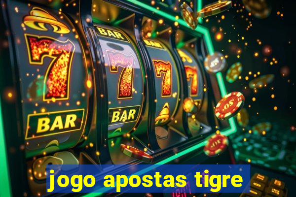 jogo apostas tigre