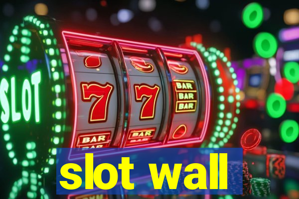 slot wall