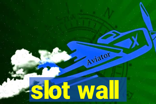 slot wall