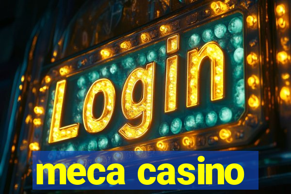 meca casino