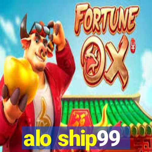 alo ship99