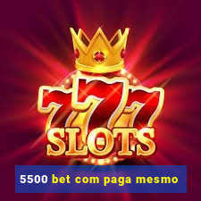 5500 bet com paga mesmo