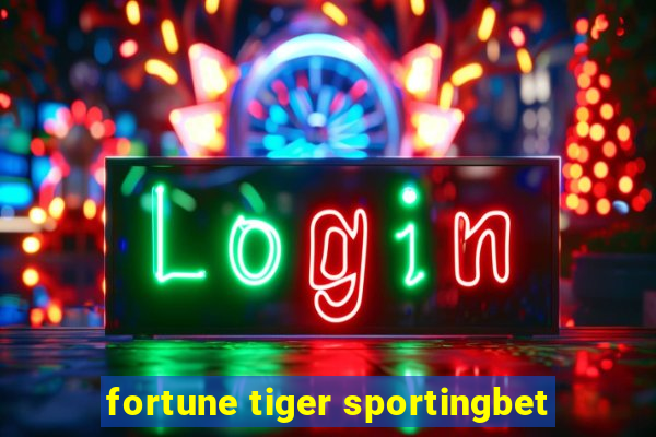 fortune tiger sportingbet