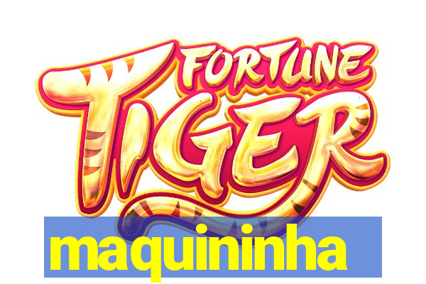 maquininha