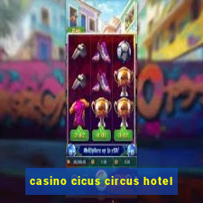 casino cicus circus hotel