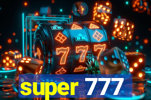 super 777