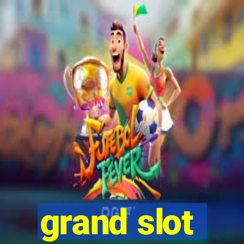 grand slot