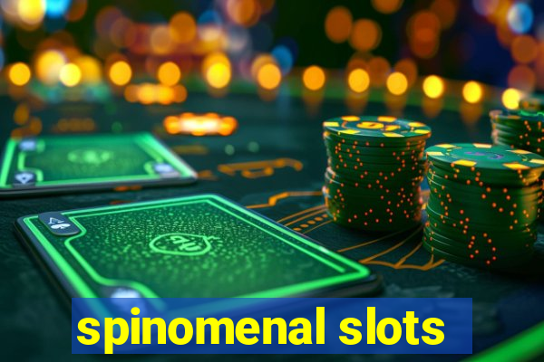 spinomenal slots