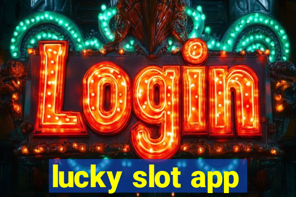 lucky slot app