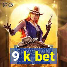 9 k bet