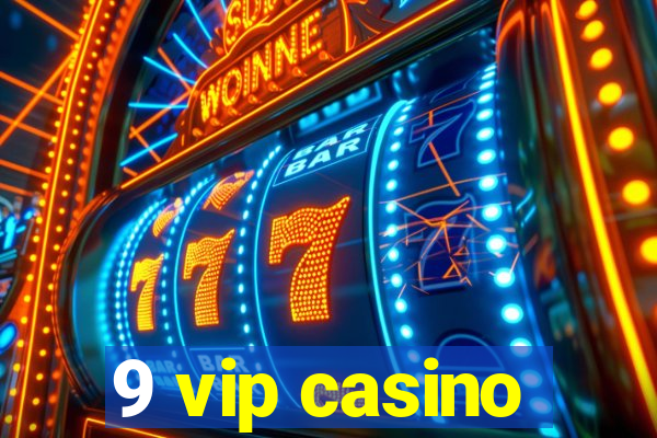 9 vip casino