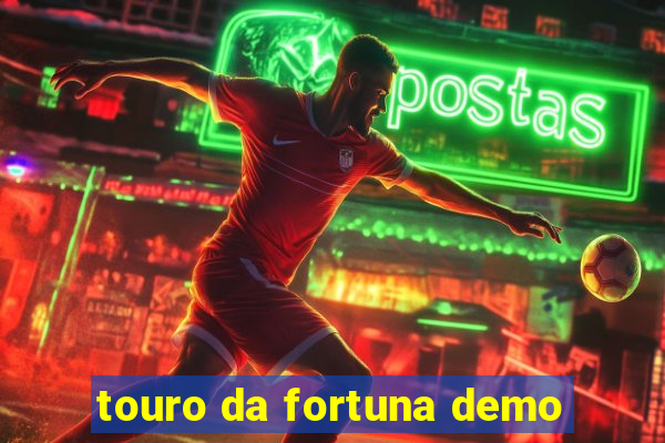 touro da fortuna demo