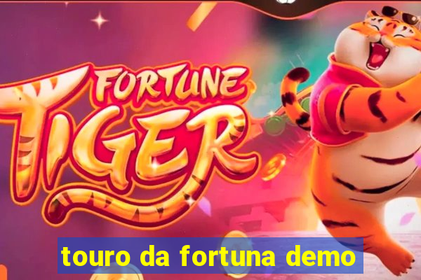 touro da fortuna demo