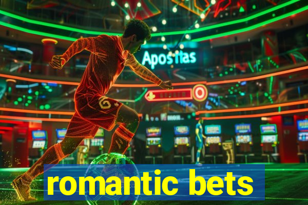 romantic bets