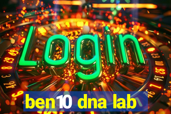 ben10 dna lab