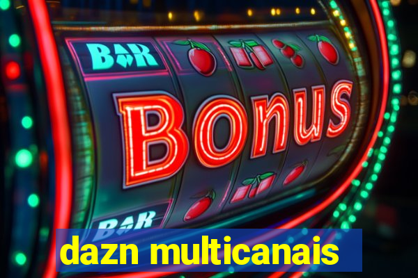 dazn multicanais