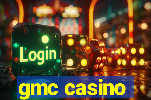 gmc casino