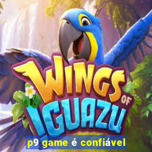 p9 game é confiável