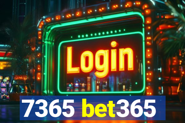 7365 bet365