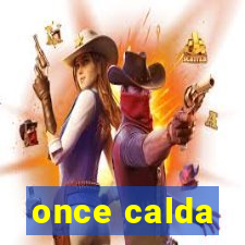 once calda