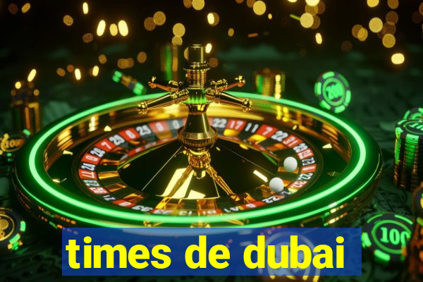 times de dubai