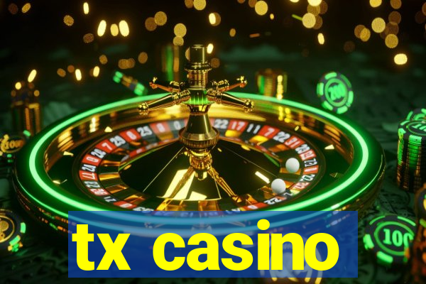 tx casino