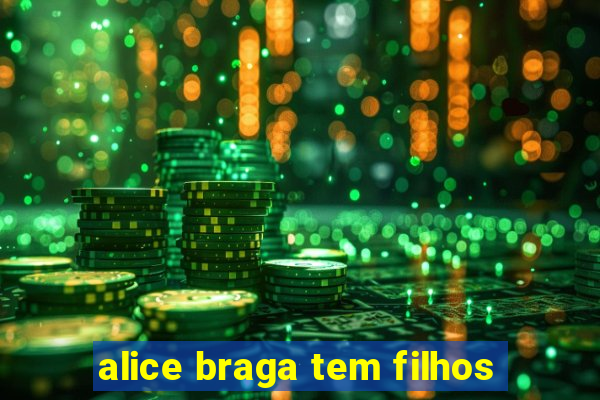 alice braga tem filhos