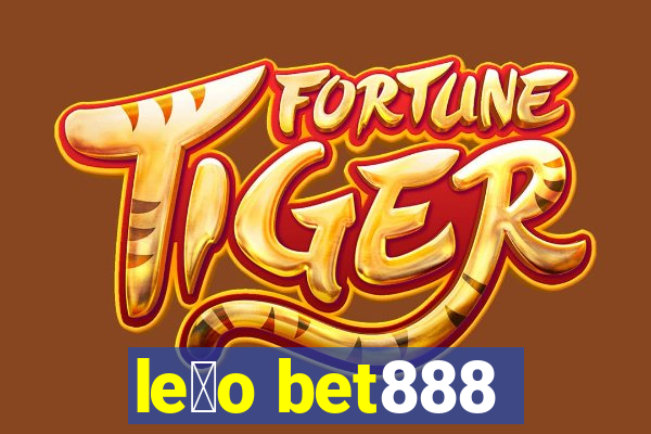 le茫o bet888