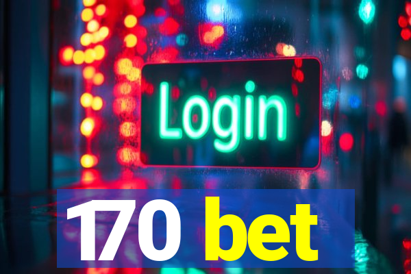 170 bet