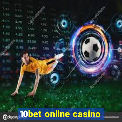 10bet online casino