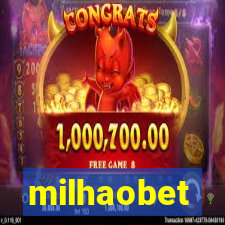 milhaobet