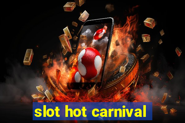 slot hot carnival