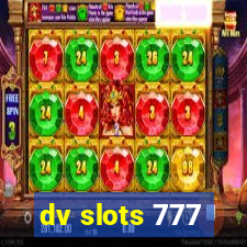 dv slots 777