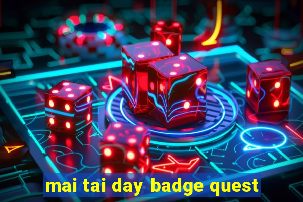 mai tai day badge quest