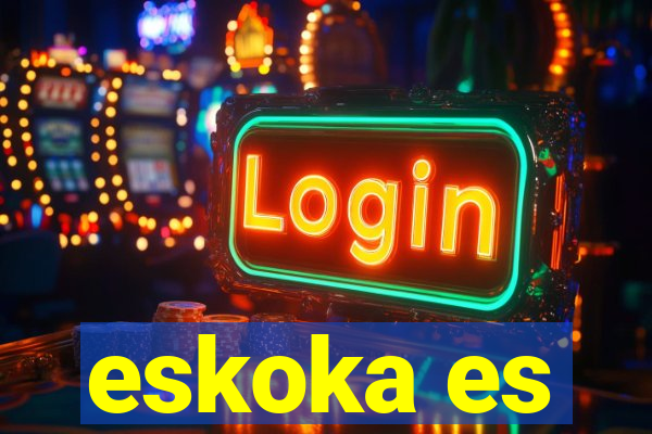 eskoka es